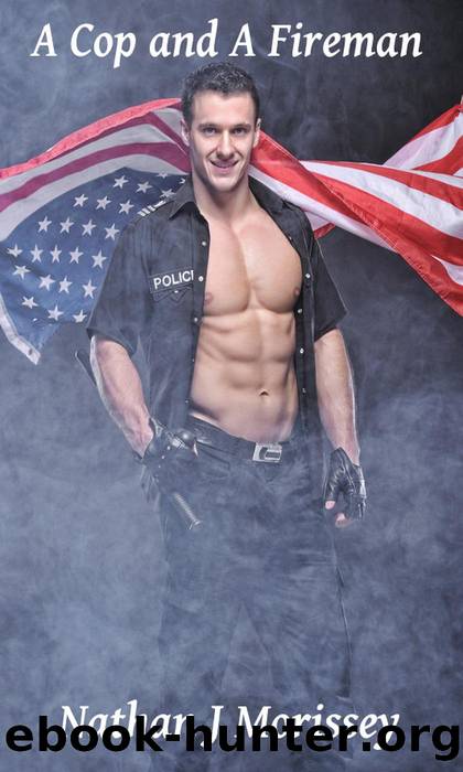 A Cop and A Fireman (Gay Romance) by Nathan J Morissey