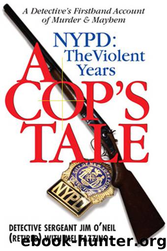 A Cop's Tale by Jim O'Neil & MEL FAZZINO