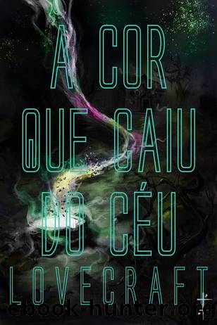A Cor que Caiu do CÃ©u by H.P. Lovecraft