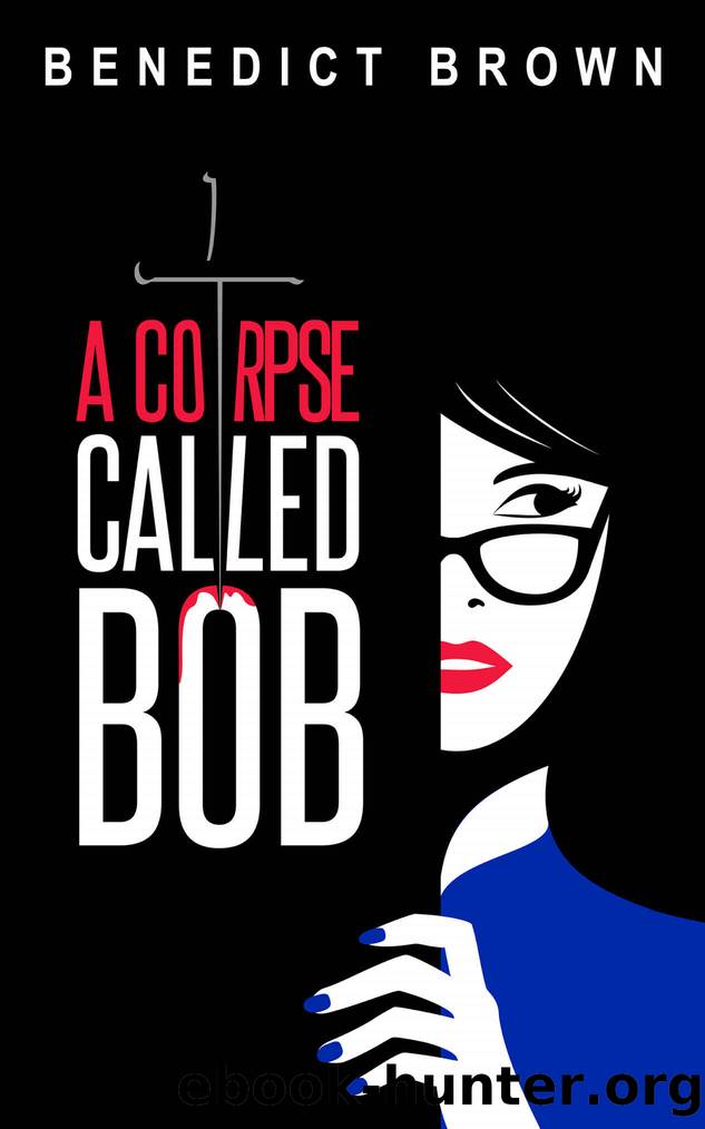 A Corpse Called Bob (An Izzy Palmer Mystery Book 1) by Benedict Brown
