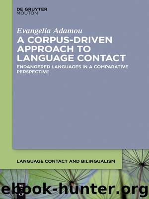 A Corpus-Driven Approach to Language Contact by Evangelia Adamou