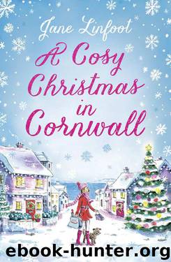 A Cosy Christmas in Cornwall: The most heartwarming Cornish Christmas romance of 2019! by Jane Linfoot