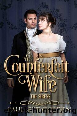 A Counterfeit Wife (The Sirens Book 1) by Paullett Golden