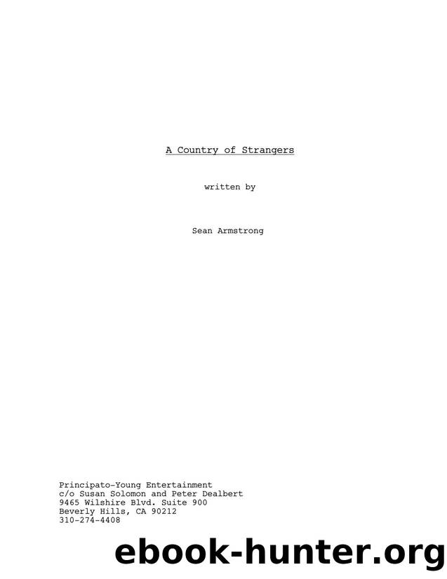 A Country of Strangers | Screenplay by Sean Armstrong [01.17.2012] by Sean Armstrong