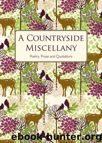 A Countryside Miscellany by Poetry Prose & Quotations