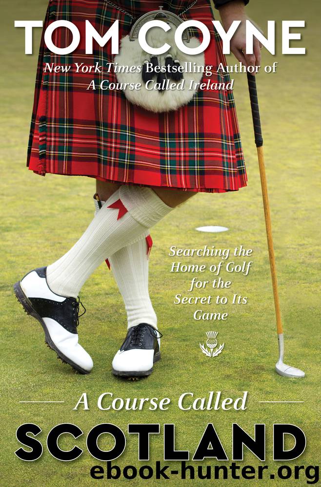 A Course Called Scotland by Tom Coyne