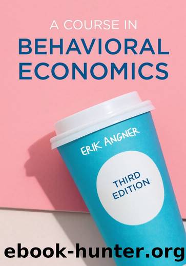 A Course in Behavioral Economics (3ED) by Erik Angner