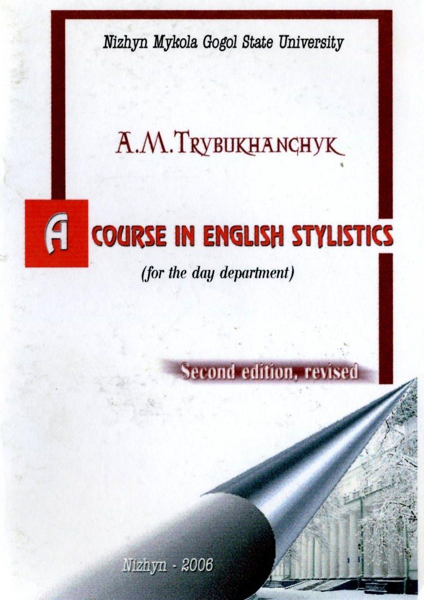 A Course in English Stylistics (for the day department) by Trybukhanchyk A.M