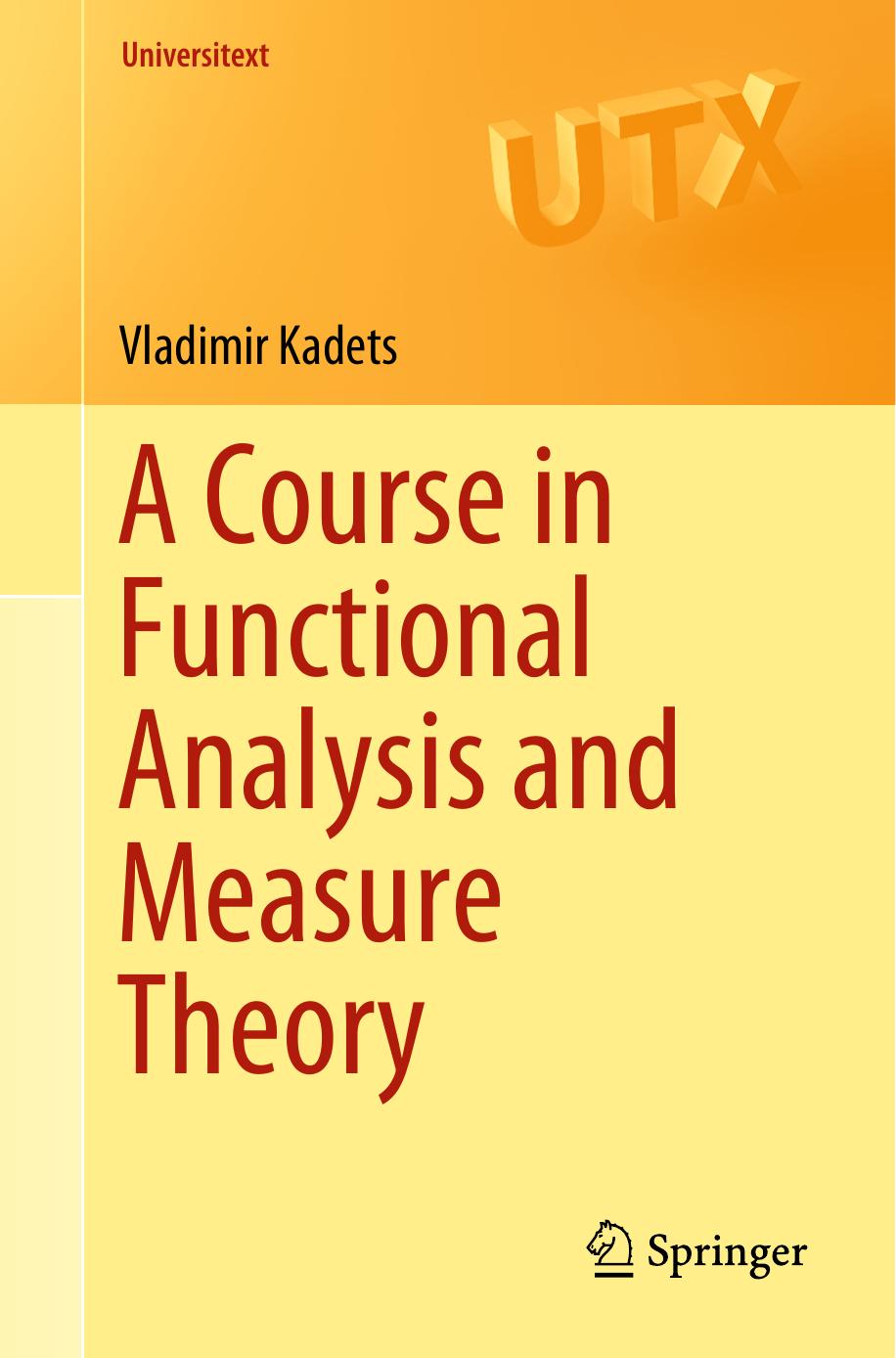 A Course in Functional Analysis and Measure Theory by Vladimir Kadets