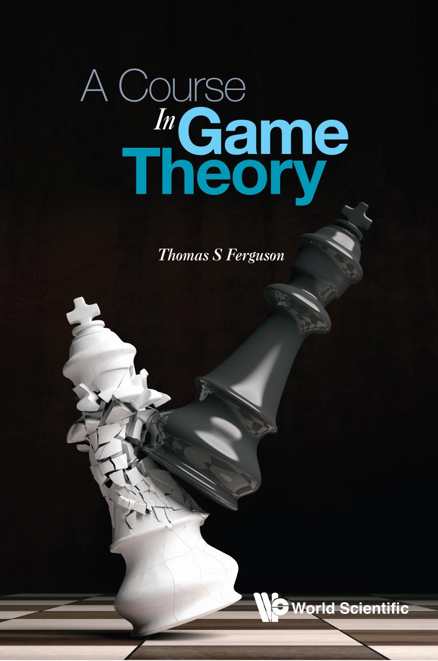 A Course in Game Theory by Thomas S. Ferguson