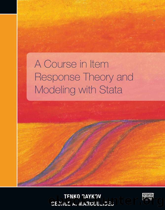 A Course in Item Response Theory and Modeling with Stata by Raykov Tenko & Marcoulides George A