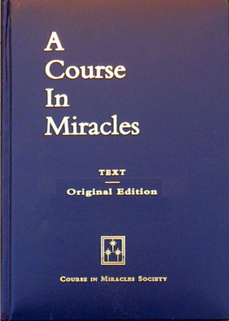 A Course in Miracles by Anonymous Helen Schucman William Thetford