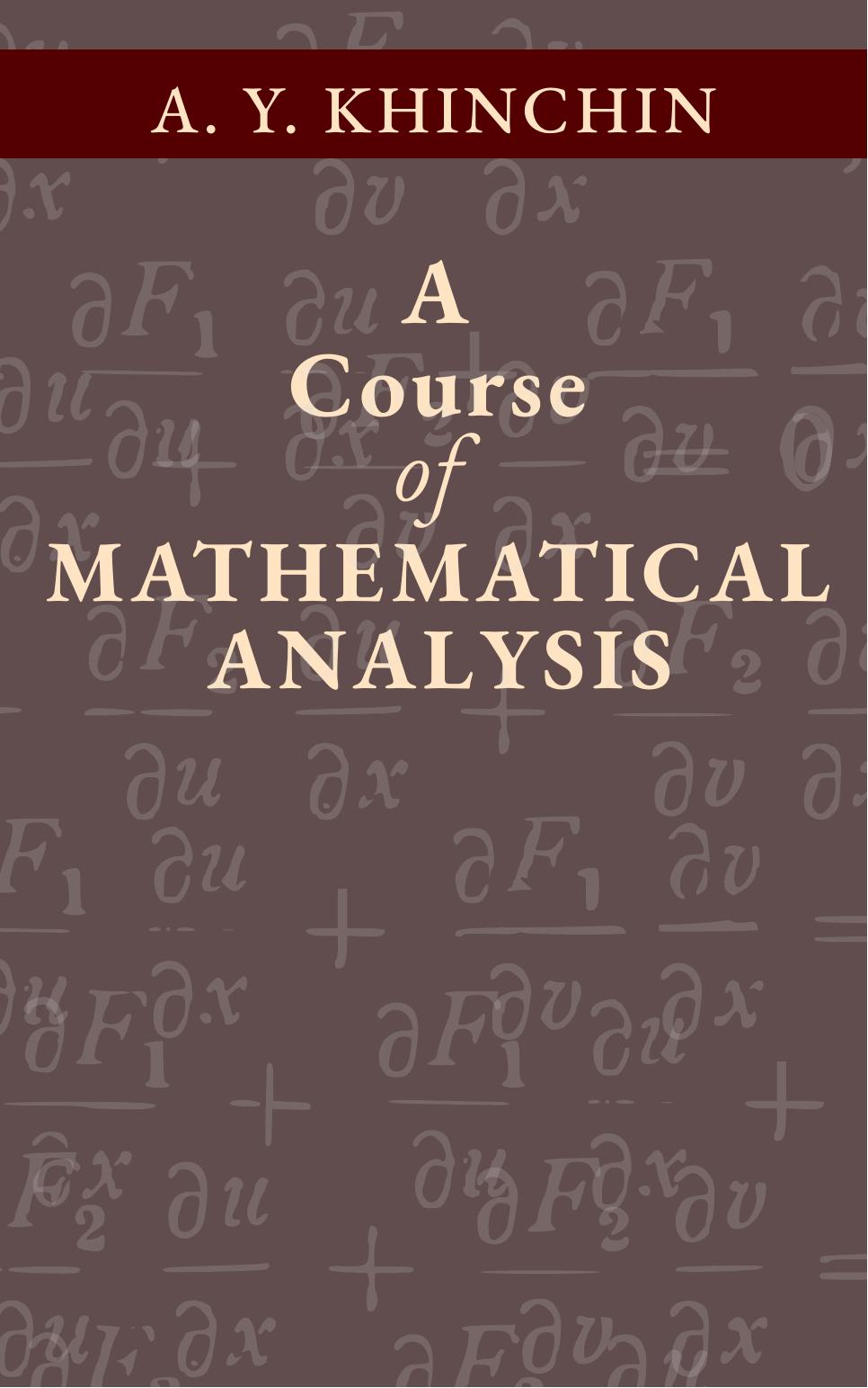 A Course of Mathematical Analysis by A. Y. Khinchin