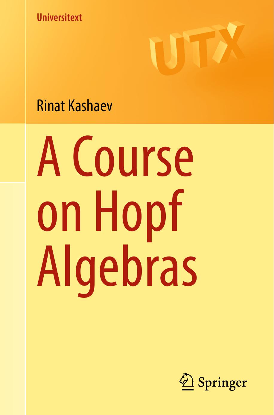 A Course on Hopf Algebras by Rinat Kashaev