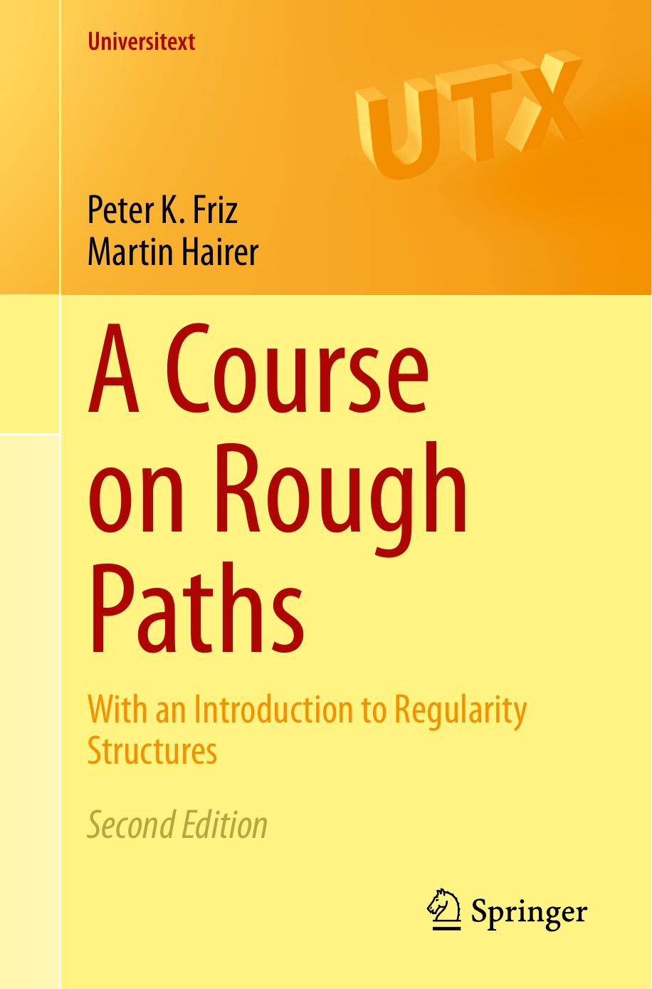 A Course on Rough Paths: With an Introduction to Regularity Structures, Second Edition by Unknow