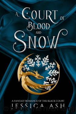 A Court of Blood and Snow: A Fae Fantasy Romance (Hunted by the Faery Queen Book 4) by Jessica Ash