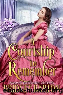 A Courtship to Remember_A Historical Regency Romance Book by Bridget Barton