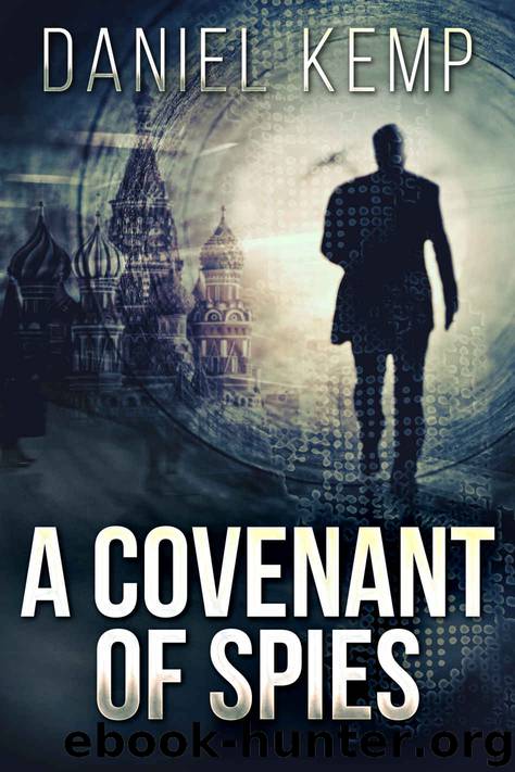 A Covenant Of Spies by Daniel Kemp