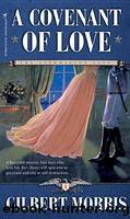 A Covenant of Love by Gilbert Morris