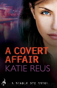 A Covert Affair (Deadly Ops #5) by Katie Reus