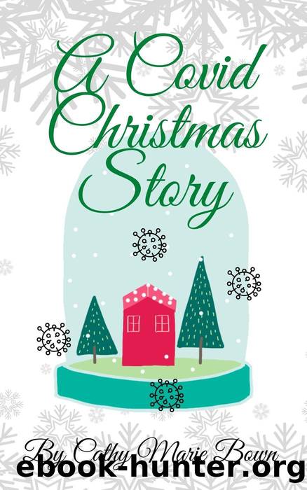 A Covid Christmas Story by Cathy Marie Bown