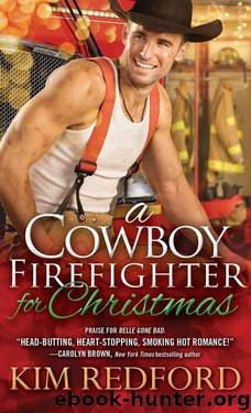 A Cowboy Firefighter For Christmas (Smokin' Hot Cowboys 1) by Kim Redford