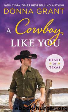 A Cowboy Like You (Heart of Texas) by Donna Grant