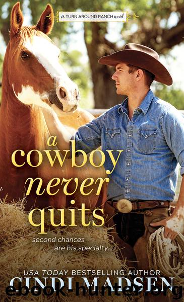 A Cowboy Never Quits by Cindi Madsen