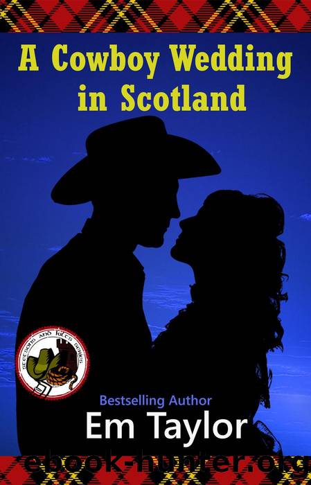 A Cowboy Wedding in Scotland by Em Taylor
