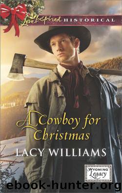 A Cowboy for Christmas (Mills & Boon Love Inspired Historical) (Wyoming Legacy - Book 5) by Lacy Williams