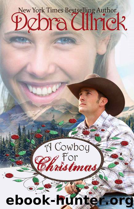 A Cowboy for Christmas: A Contemporary Christian Romance NOVELLA by Debra Ullrick