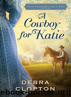 A Cowboy for Katie by Debra Clopton