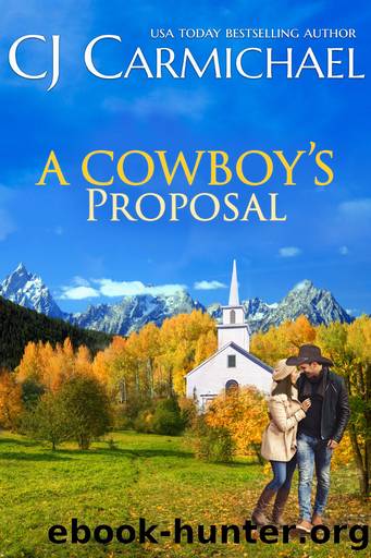 A Cowboy's Proposal by C.J. Carmichael