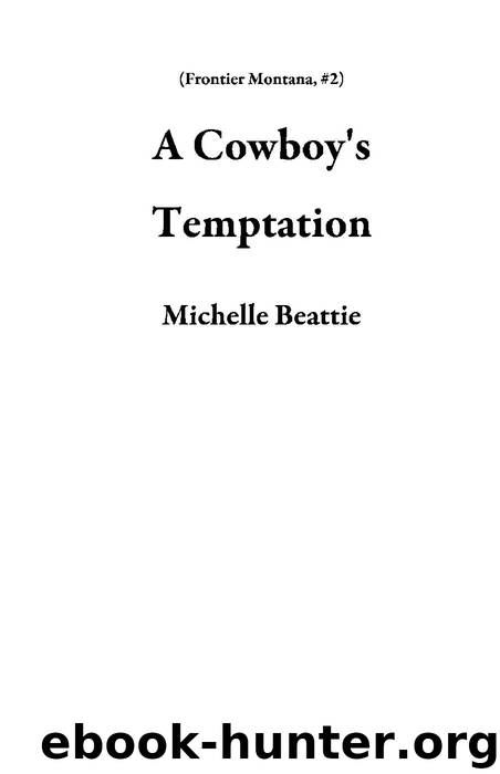 A Cowboy's Temptation by Michelle Beattie