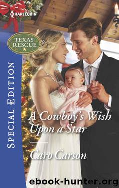 A Cowboy's Wish Upon A Star (Texas Rescue Book 5) by Caro Carson