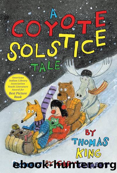A Coyote Solstice Tale by Thomas King and Gary Clement