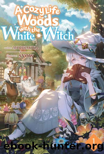 A Cozy Life in the Woods with the White Witch: Volume 1 [Complete] by MOJIKAKIYA