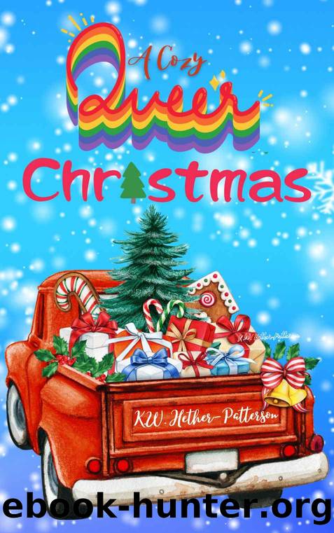 A Cozy Queer Christmas by Hether-Patterson K.W