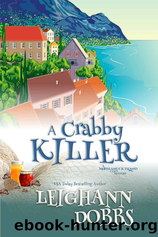 A Crabby Killer (Moosamuck Island Cozy Mystery Series Book 2) by Leighann Dobbs