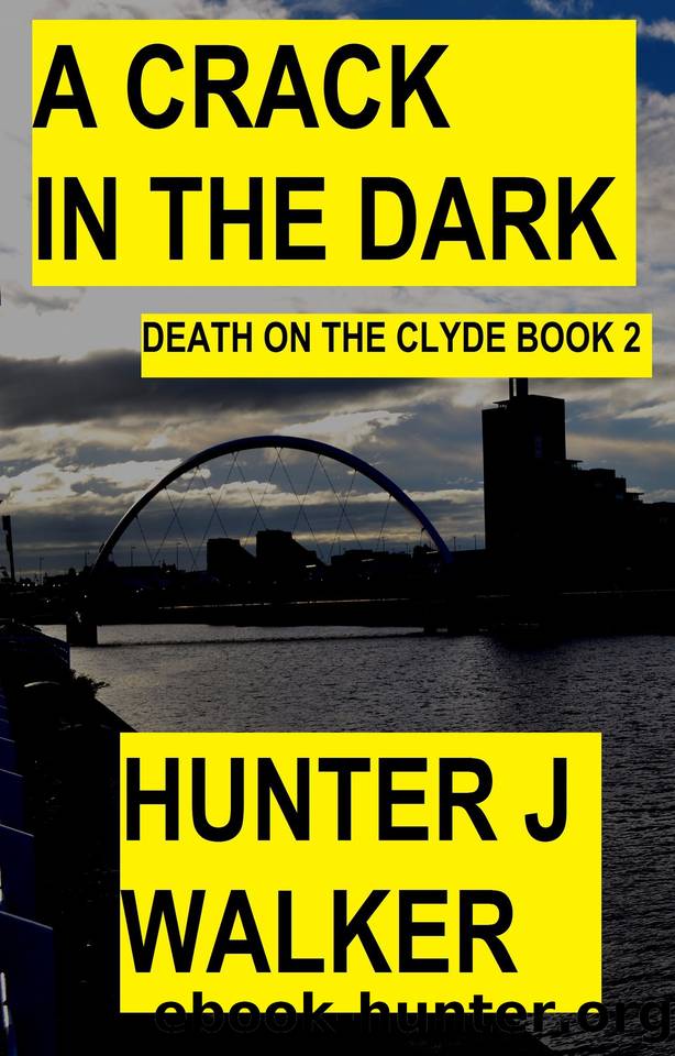 A Crack In The Dark (Death On The Clyde Book 2) by Hunter J Walker