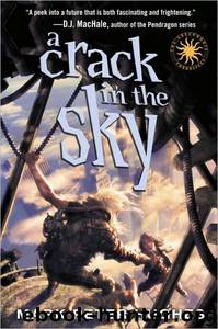 A Crack in the Sky (Greenhouse Chronicles) by Mark Peter Hughes