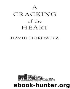 A Cracking of the Heart by David Horowitz