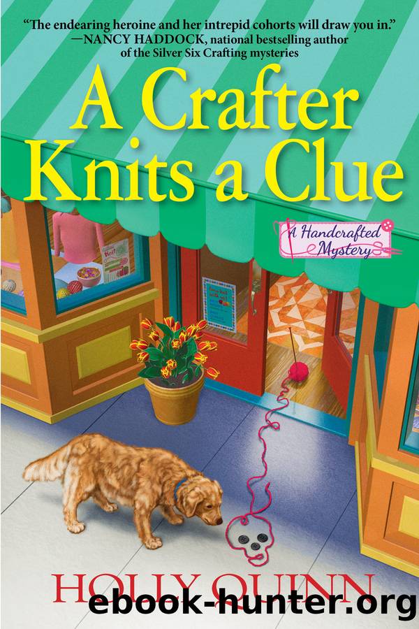 A Crafter Knits a Clue_A Handcrafted Mystery by Holly Quinn