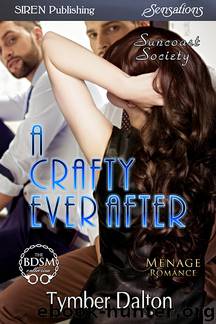 A Crafty Ever After [Suncoast Society] by Tymber Dalton
