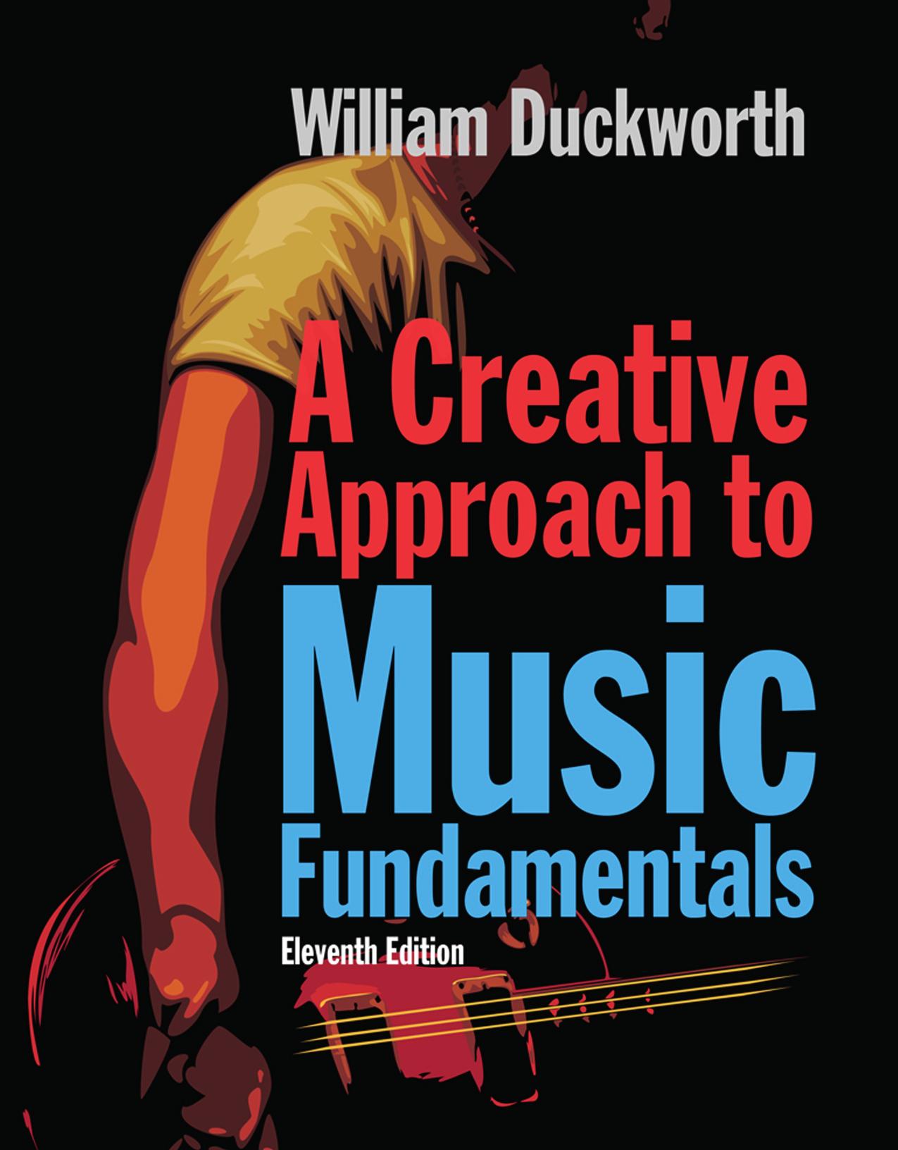 A Creative Approach to Music Fundamentals, 11th Edition by Unknow