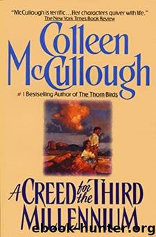 A Creed for the Third Millennium by Colleen McCullough