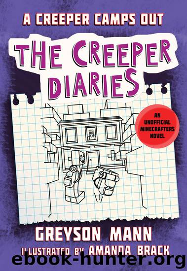 A Creeper Camps Out by Greyson Mann