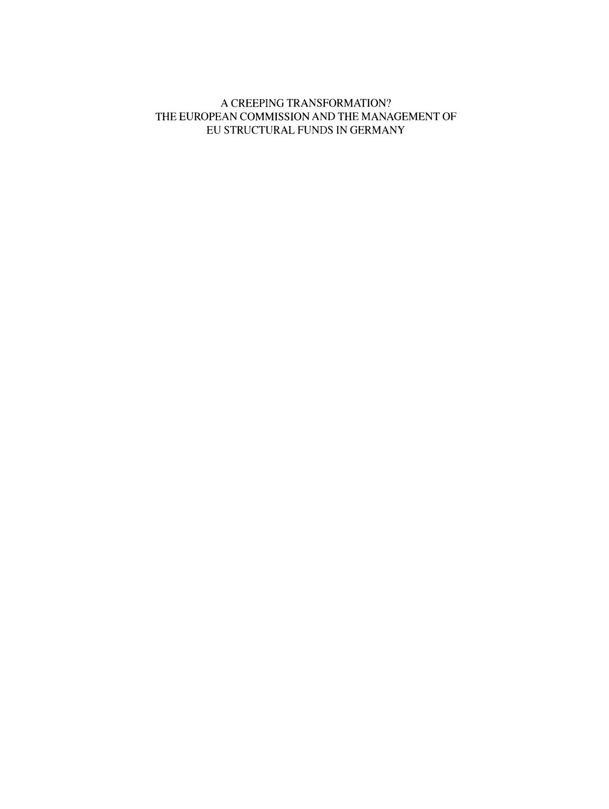 A Creeping Transformation? The European Commission and the Management of EU Structural Funds in Germany by Michael W. Bauer (auth.)
