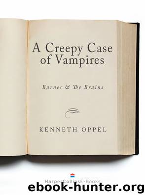 A Creepy Case of Vampires by Kenneth Oppel