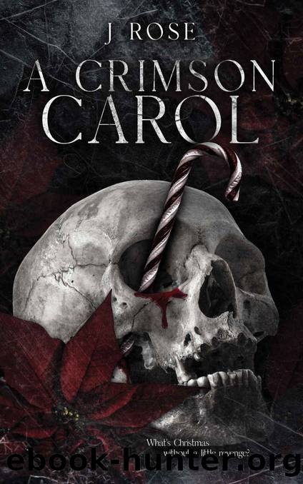 A Crimson Carol: A Dark Festive Short Story by Rose J